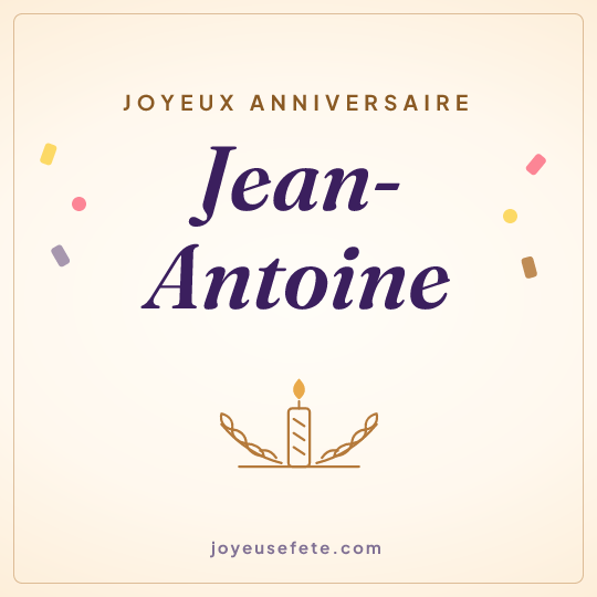 Image carrée « Joyeux anniversaire Jean-Antoine » pour WhatsApp