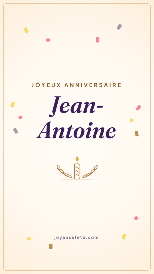 Image « Joyeux anniversaire Jean-Antoine » au format story
