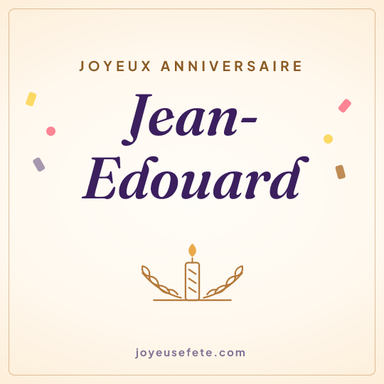 Image carrée « Joyeux anniversaire Jean-Edouard » pour WhatsApp