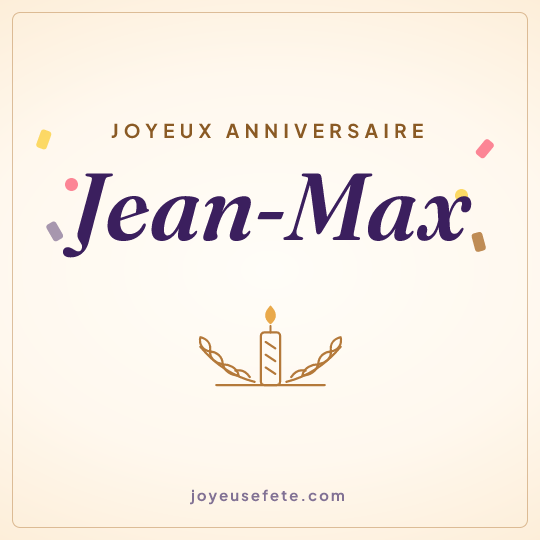 Image carrée « Joyeux anniversaire Jean-Max » pour WhatsApp