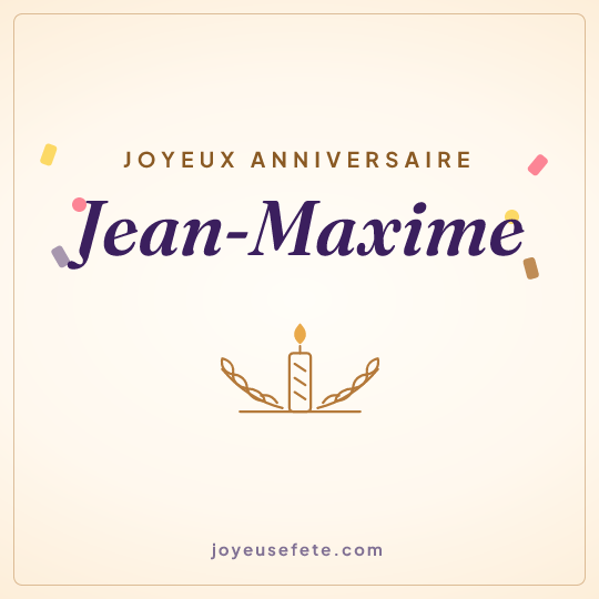 Image carrée « Joyeux anniversaire Jean-Maxime » pour WhatsApp