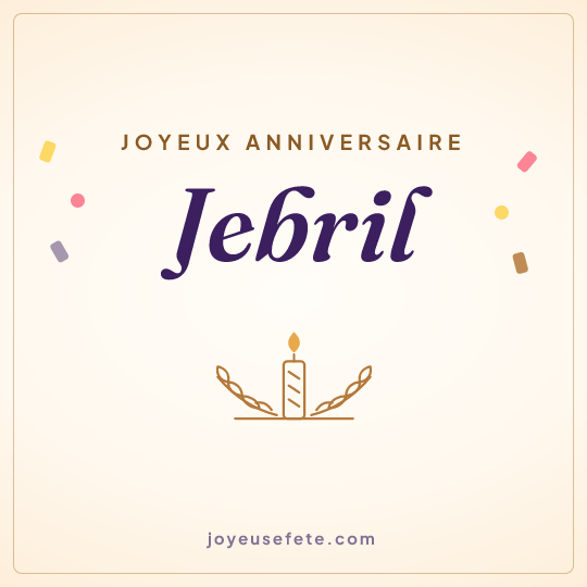 Image carrée « Joyeux anniversaire Jebril » pour WhatsApp