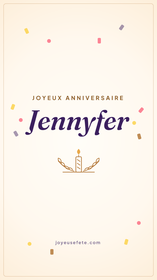 Image « Joyeux anniversaire Jennyfer » au format story