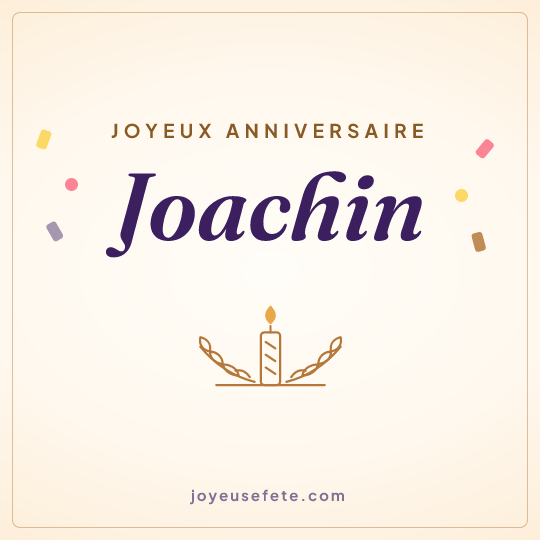 Image carrée « Joyeux anniversaire Joachin » pour WhatsApp