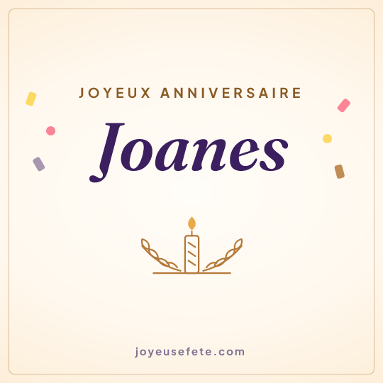Image carrée « Joyeux anniversaire Joanes » pour WhatsApp