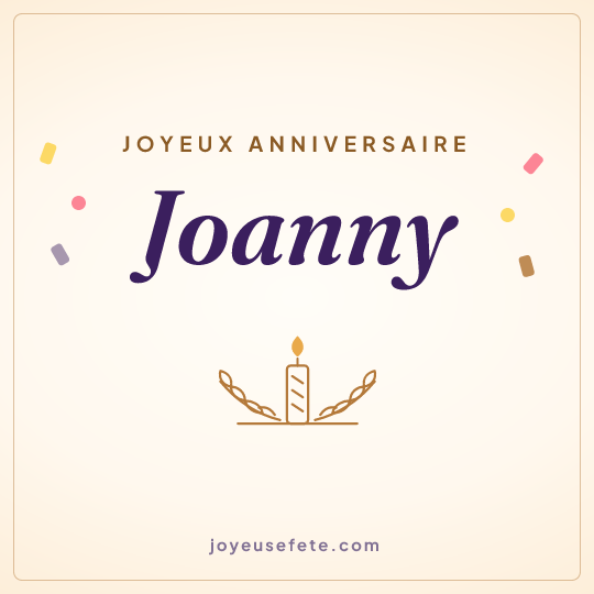 Image carrée « Joyeux anniversaire Joanny » pour WhatsApp