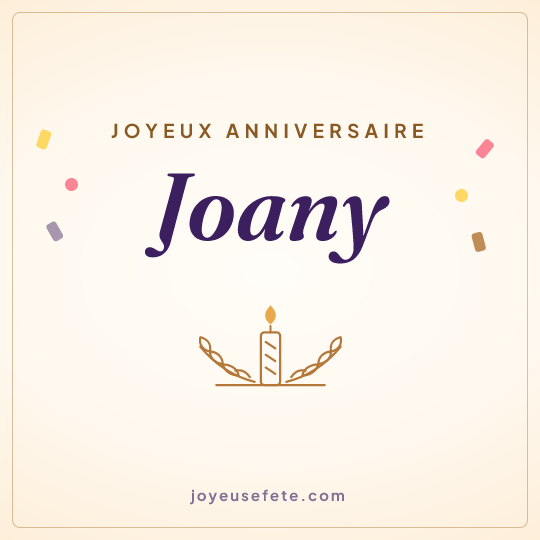 Image carrée « Joyeux anniversaire Joany » pour WhatsApp
