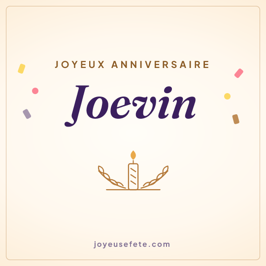 Image carrée « Joyeux anniversaire Joevin » pour WhatsApp
