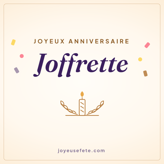 Image carrée « Joyeux anniversaire Joffrette » pour WhatsApp
