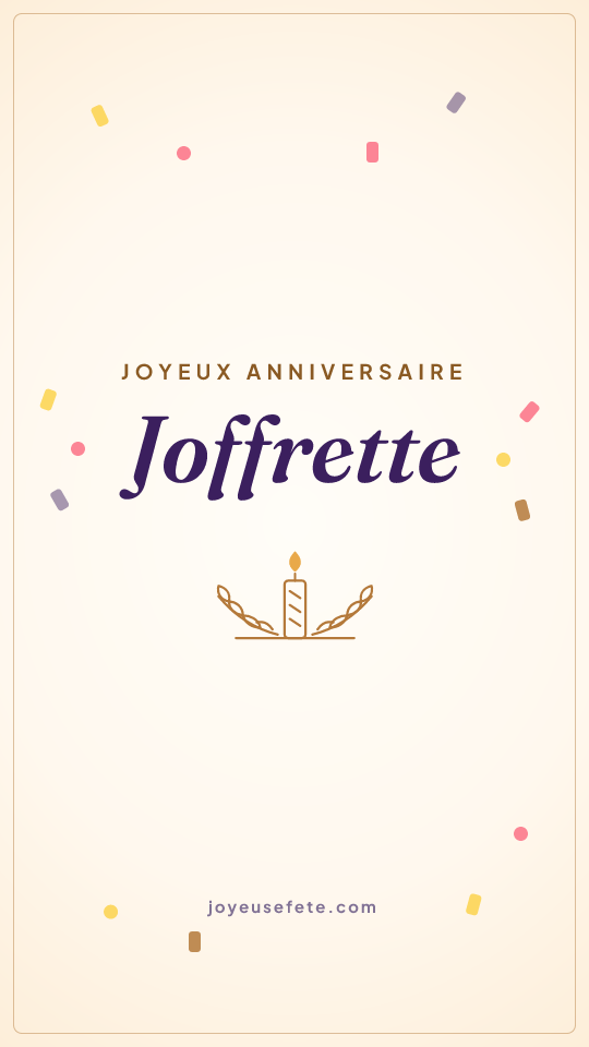 Image « Joyeux anniversaire Joffrette » au format story