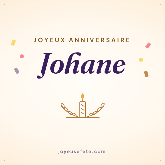 Image carrée « Joyeux anniversaire Johane » pour WhatsApp