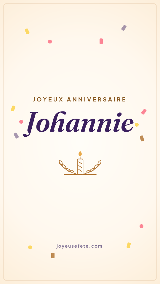 Image « Joyeux anniversaire Johannie » au format story