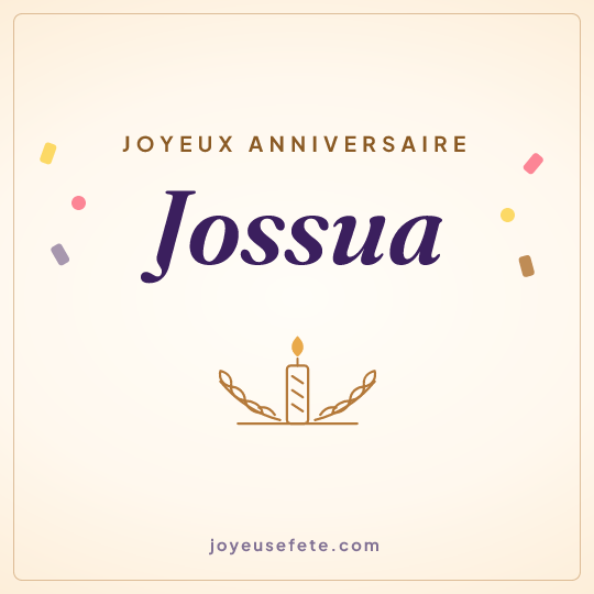 Image carrée « Joyeux anniversaire Jossua » pour WhatsApp
