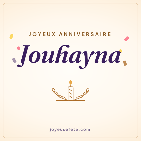 Image carrée « Joyeux anniversaire Jouhayna » pour WhatsApp
