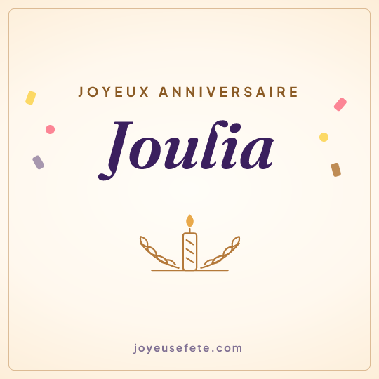 Image carrée « Joyeux anniversaire Joulia » pour WhatsApp