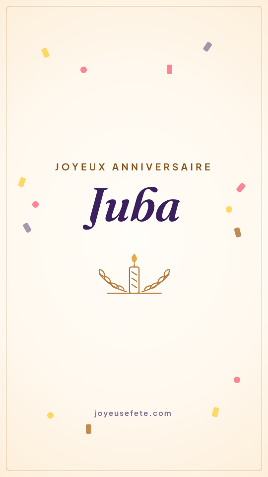 Image « Joyeux anniversaire Juba » au format story