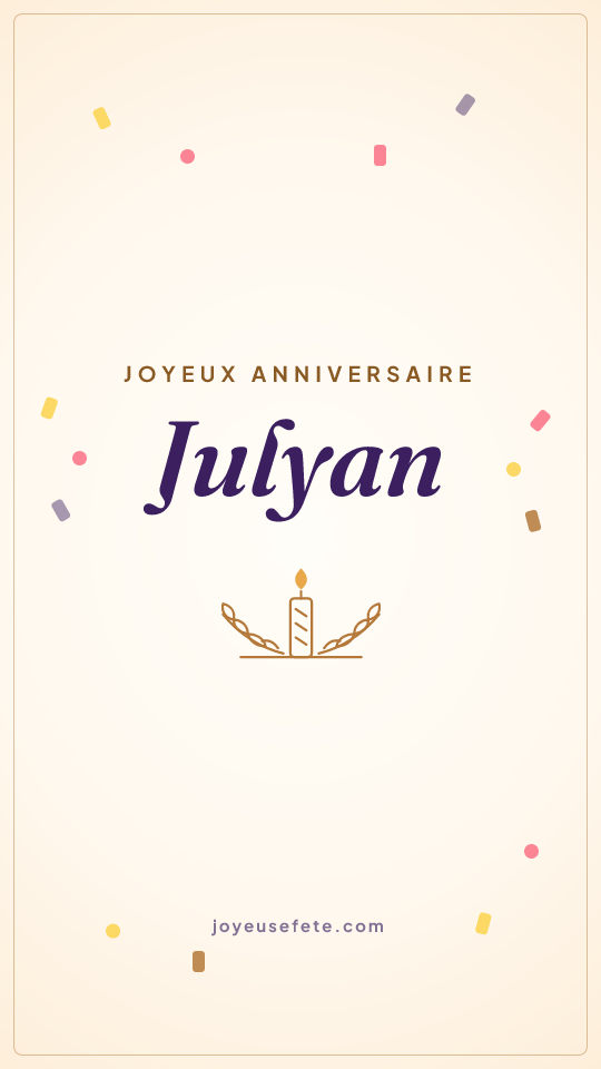 Image « Joyeux anniversaire Julyan » au format story