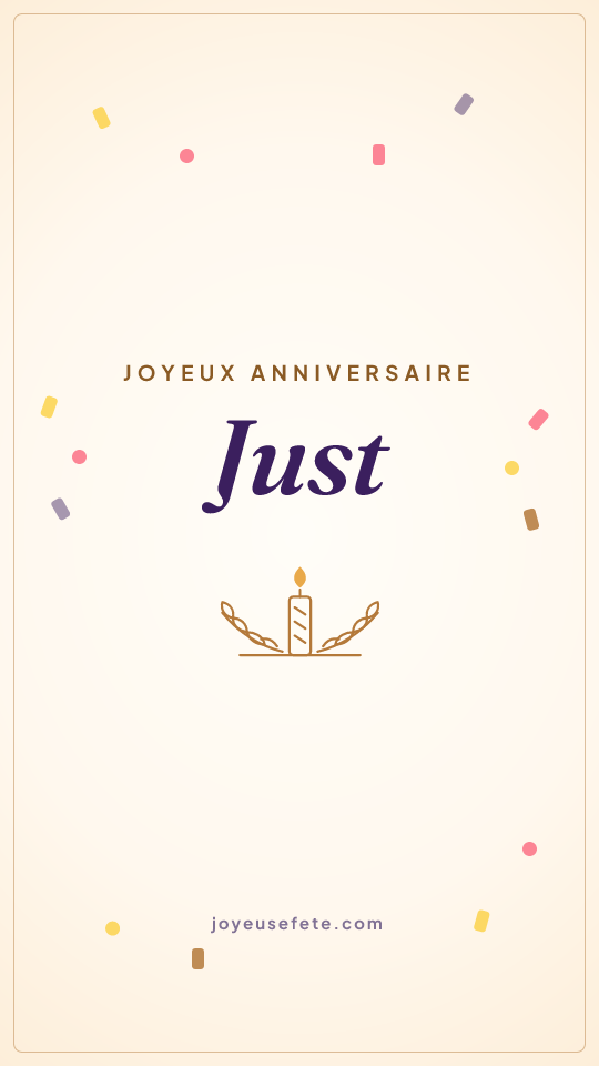 Image « Joyeux anniversaire Just » au format story