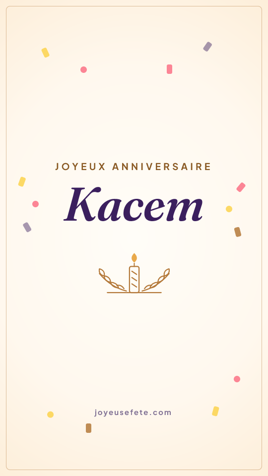 Image « Joyeux anniversaire Kacem » au format story