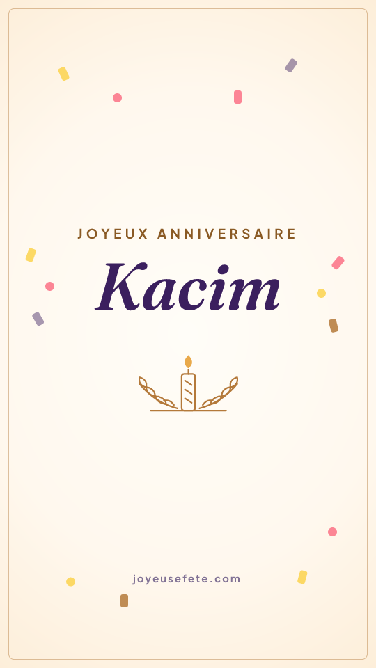 Image « Joyeux anniversaire Kacim » au format story