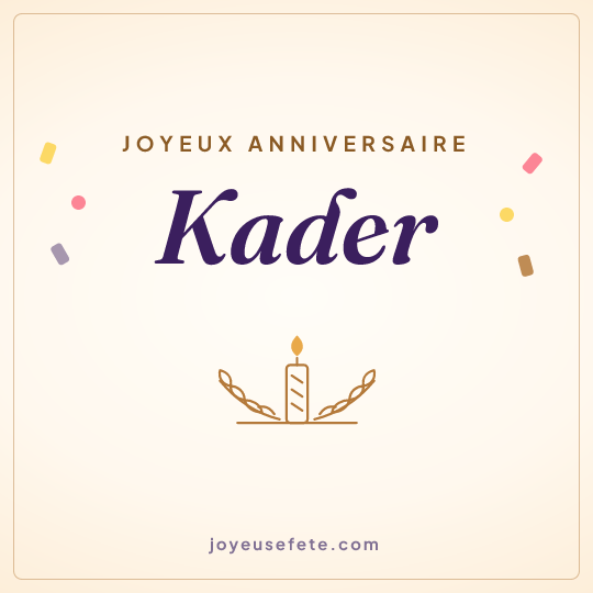 Image carrée « Joyeux anniversaire Kader » pour WhatsApp