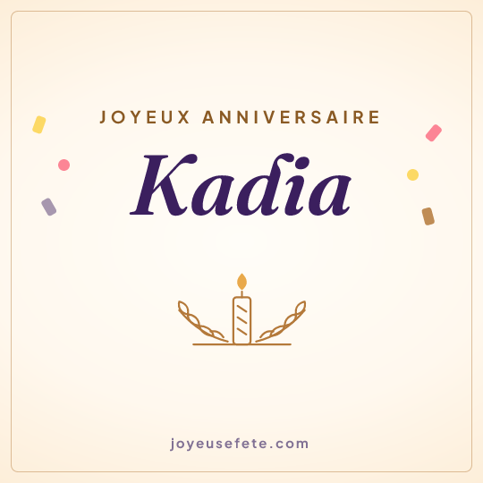 Image carrée « Joyeux anniversaire Kadia » pour WhatsApp