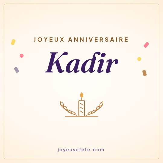 Image carrée « Joyeux anniversaire Kadir » pour WhatsApp