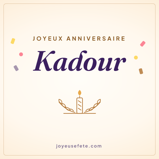Image carrée « Joyeux anniversaire Kadour » pour WhatsApp