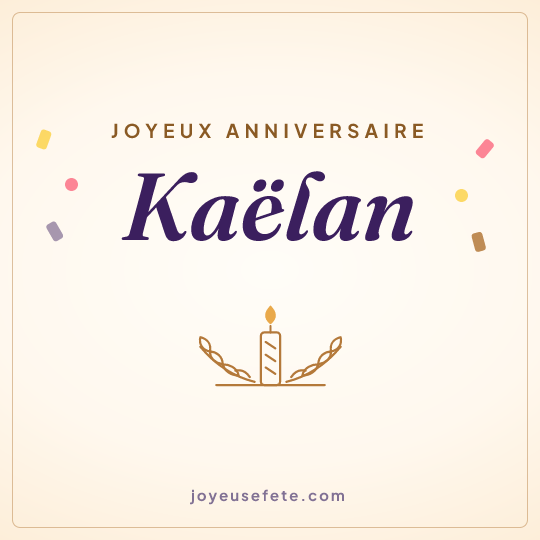 Image carrée « Joyeux anniversaire Kaëlan » pour WhatsApp