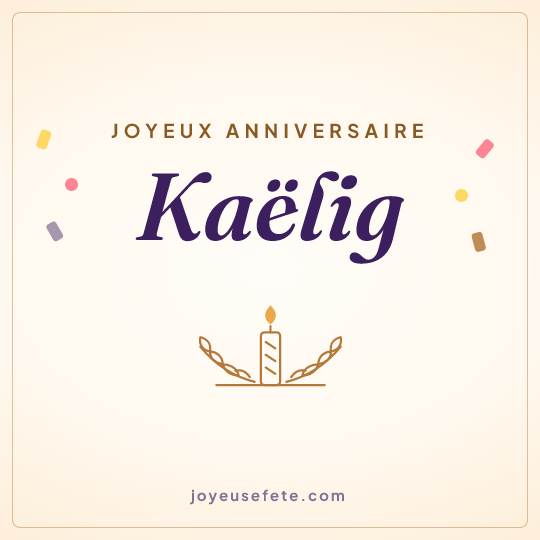 Image carrée « Joyeux anniversaire Kaëlig » pour WhatsApp
