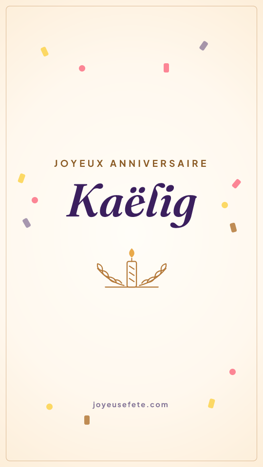 Image « Joyeux anniversaire Kaëlig » au format story