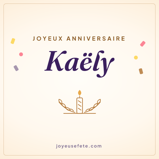 Image carrée « Joyeux anniversaire Kaëly » pour WhatsApp
