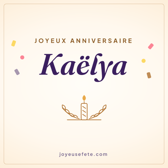 Image carrée « Joyeux anniversaire Kaëlya » pour WhatsApp