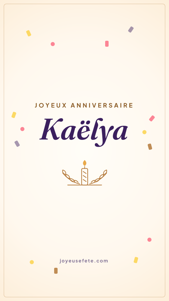 Image « Joyeux anniversaire Kaëlya » au format story