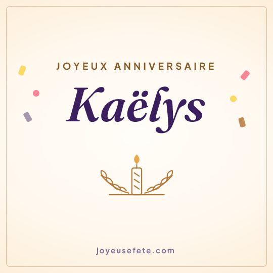 Image carrée « Joyeux anniversaire Kaëlys » pour WhatsApp