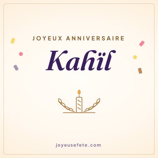 Image carrée « Joyeux anniversaire Kahïl » pour WhatsApp
