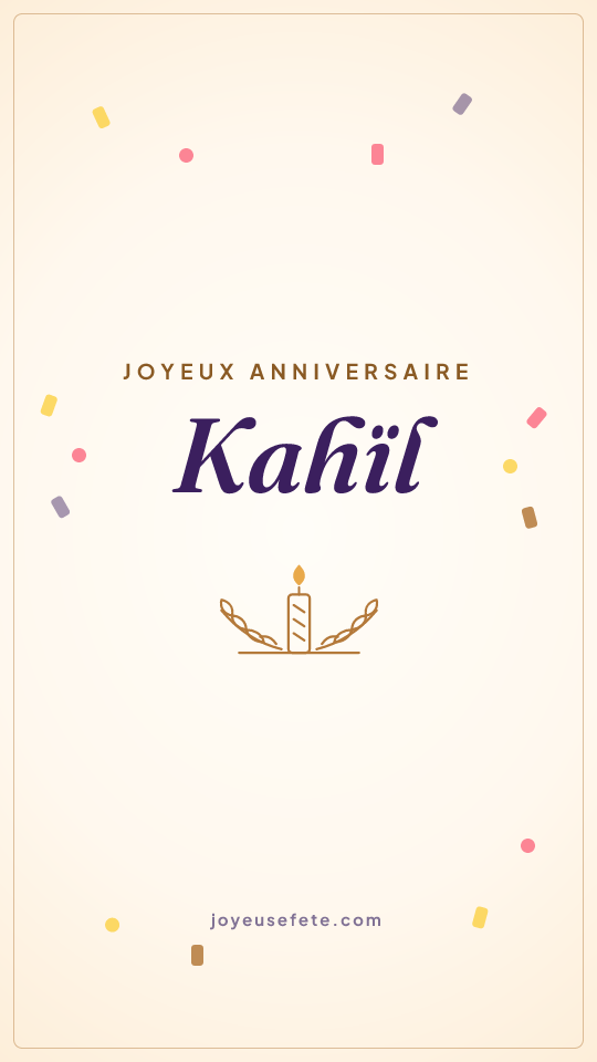 Image « Joyeux anniversaire Kahïl » au format story