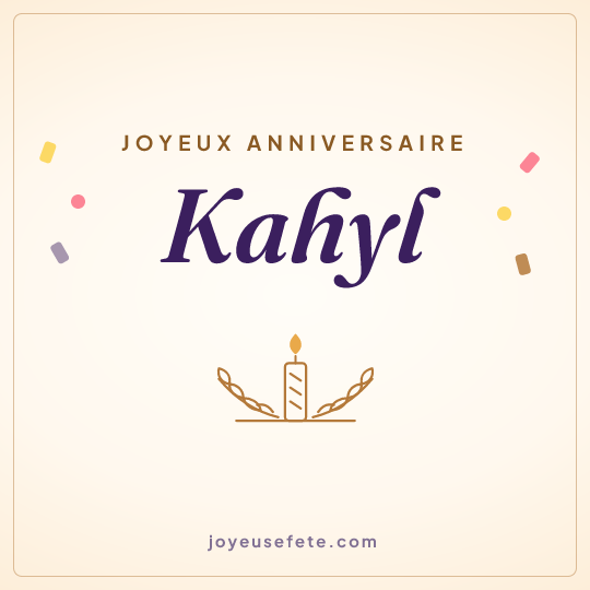Image carrée « Joyeux anniversaire Kahyl » pour WhatsApp