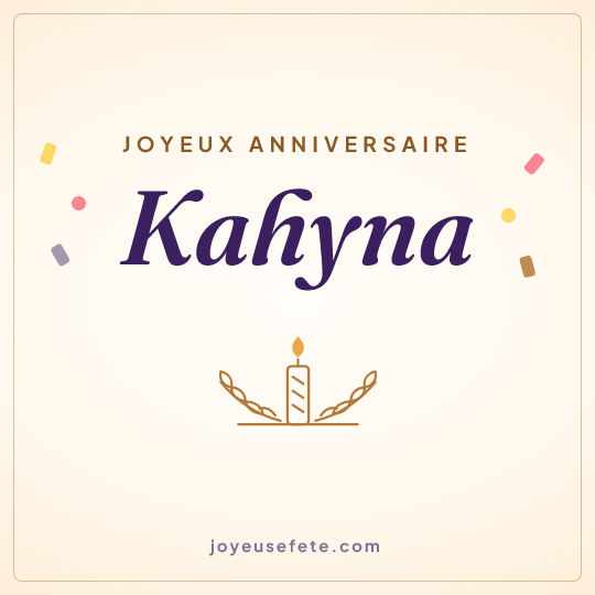 Image carrée « Joyeux anniversaire Kahyna » pour WhatsApp