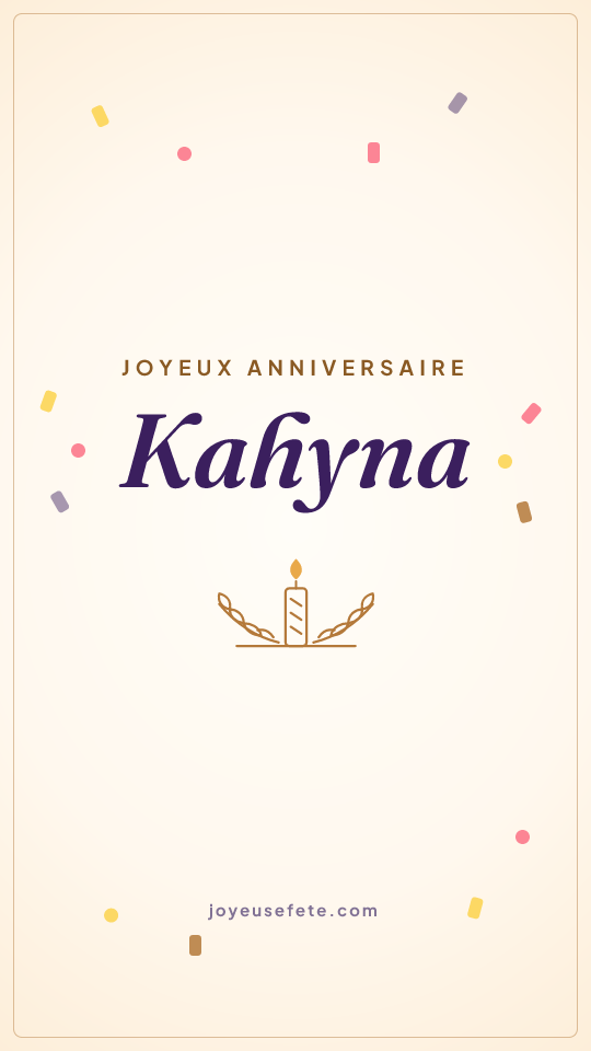 Image « Joyeux anniversaire Kahyna » au format story