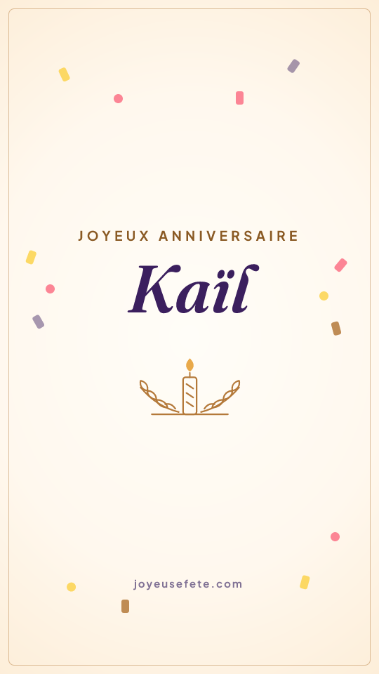 Image « Joyeux anniversaire Kaïl » au format story
