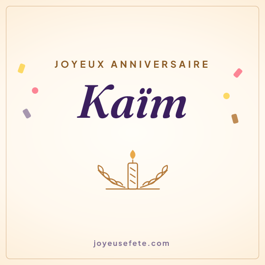 Image carrée « Joyeux anniversaire Kaïm » pour WhatsApp