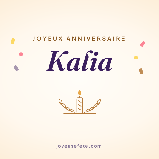Image carrée « Joyeux anniversaire Kalia » pour WhatsApp