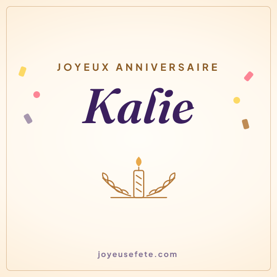 Image carrée « Joyeux anniversaire Kalie » pour WhatsApp