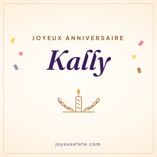 Image carrée « Joyeux anniversaire Kally » pour WhatsApp