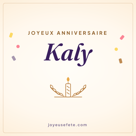 Image carrée « Joyeux anniversaire Kaly » pour WhatsApp