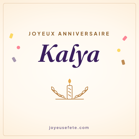 Image carrée « Joyeux anniversaire Kalya » pour WhatsApp