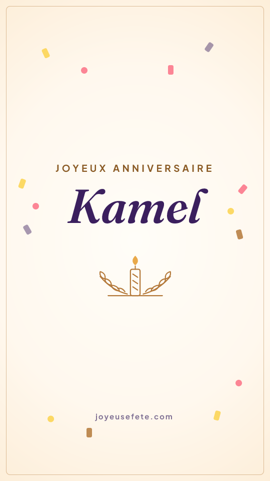 Image « Joyeux anniversaire Kamel » au format story