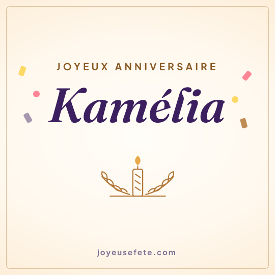 Image carrée « Joyeux anniversaire Kamélia » pour WhatsApp