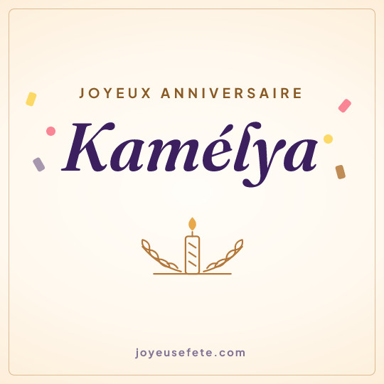 Image carrée « Joyeux anniversaire Kamélya » pour WhatsApp